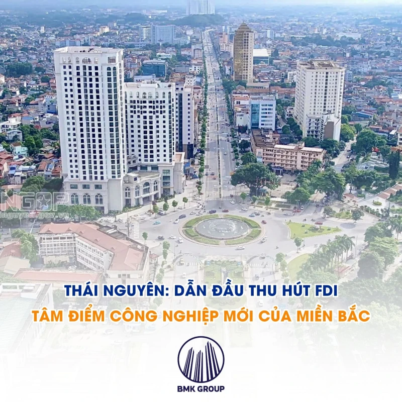 Thai Nguyen Leads FDI Attraction: A New Industrial Hub in Northern Vietnam